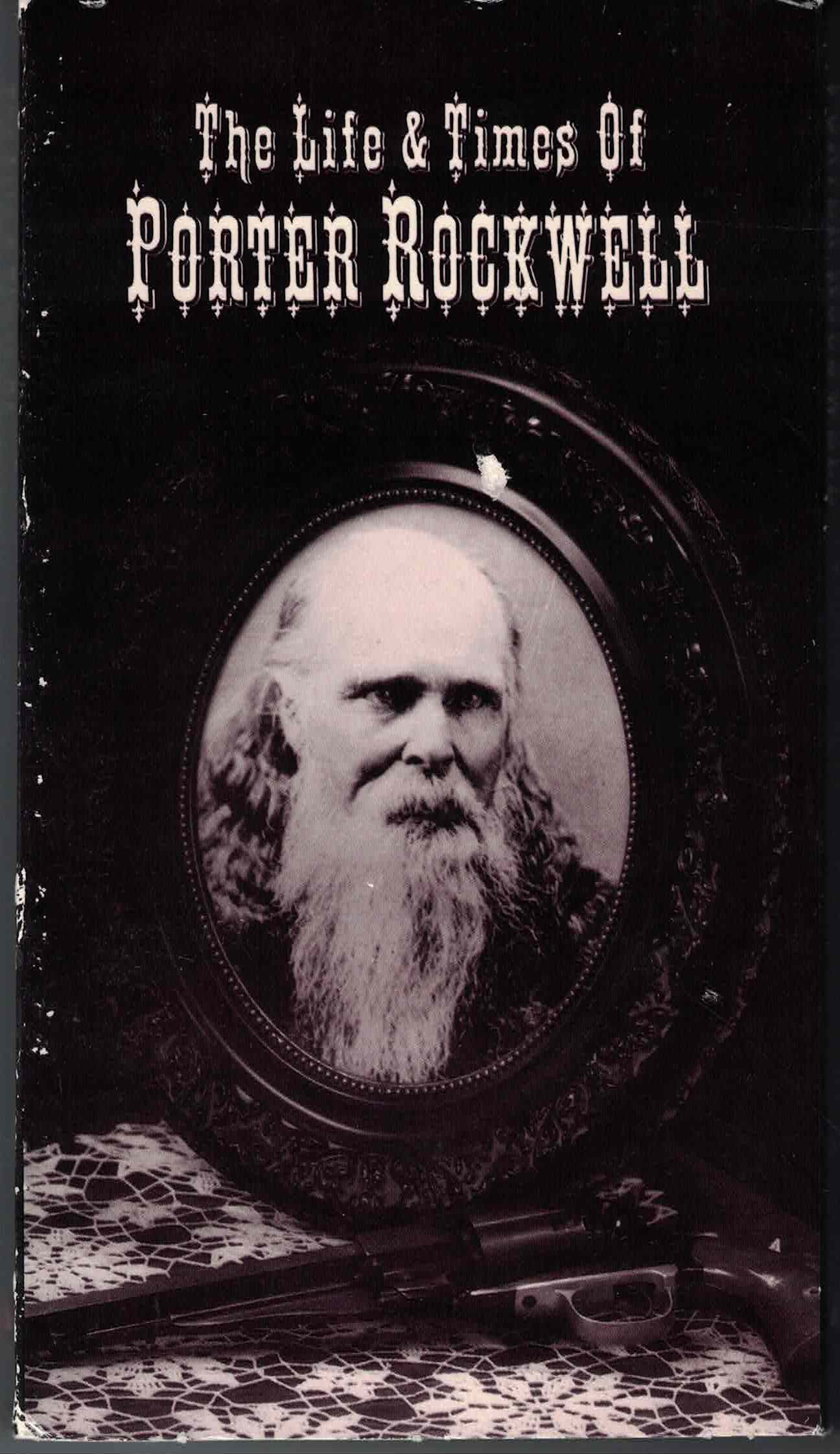 1988 LIfe and Times of Porter Rockwell 1988 LIfe and Times of Porter Rockwell
